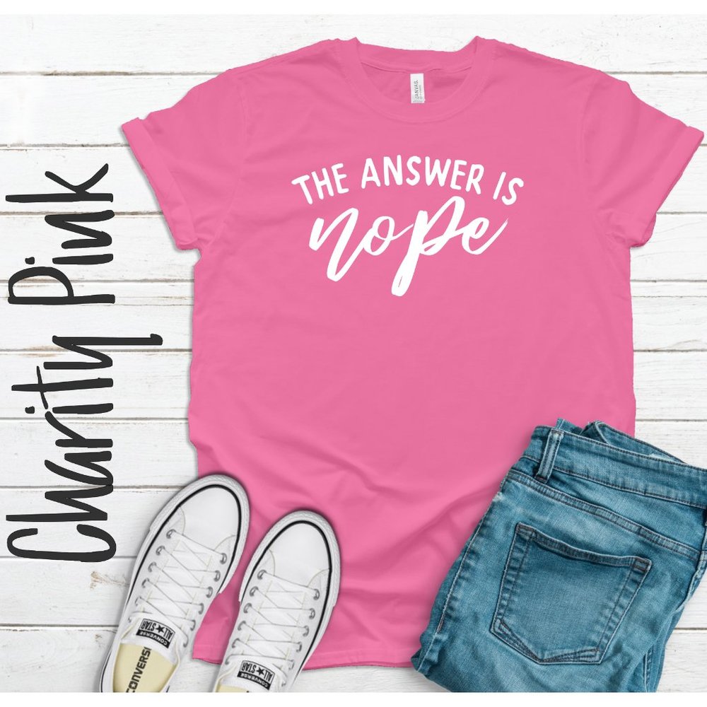 Answer Is Nope Tee